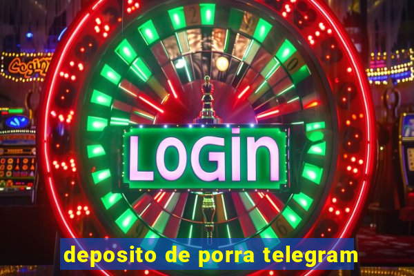 deposito de porra telegram